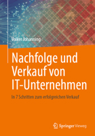 Nachfolge und Verkauf von IT-Unternehmen: In 7 Schritten zum erfolgreichen Verkauf 3658379154 Book Cover
