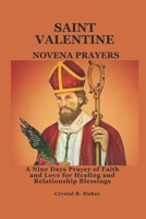 SAINT VALENTINE NOVENA PRAYERS: A Nine Days Prayer of Faith and Love for Healing and Relationship Blessings B0DW49FZ4H Book Cover