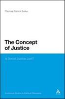 The Concept of Justice: Is Social Justice Just? 1441160523 Book Cover