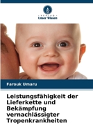 Leistungsfähigkeit der Lieferkette und Bekämpfung vernachlässigter Tropenkrankheiten (German Edition) 6207625404 Book Cover