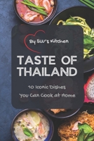Taste of Thailand: 10 Iconic Dishes You Can Cook at Home B0DZVVW197 Book Cover
