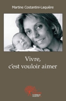 Vivre, c'est vouloir aimer (French Edition) 2332502734 Book Cover