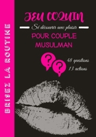 Jeu coquin pour couple musulman: idee cadeau couple I jeu adulte pour couple musulman I cadeau homme original I Idéal pour pimenter la vie sexuelle de B08ST7DMPS Book Cover