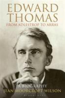 Edward Thomas: from Adlestrop to Arras: A Biography 1408187132 Book Cover