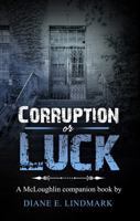 Corruption or Luck 1944174672 Book Cover