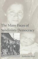 Many Faces Sandinista Democracy: Mis Lam#27 (Ohio RIS Latin America Series) 0896801977 Book Cover