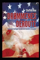 Dr?mmenes Deroute : Sk?bnefort?llinger Fra Den Amerikanske Virkelighed 1697989772 Book Cover