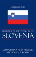 Historical Dictionary of Slovenia (Historical Dictionaries of Europe) 0810847175 Book Cover
