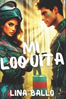 MI LOQUITA (Spanish Edition) B0F24CK7W5 Book Cover