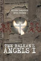 The Balkan's Angels I 1469781441 Book Cover