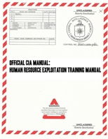 Official CIA Manual: Human Resource Exploitation Training Manual 1707698031 Book Cover