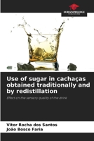 Use of sugar in cachaças obtained traditionally and by redistillation 6208619025 Book Cover