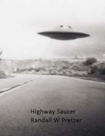 Highway Saucer 1543233473 Book Cover