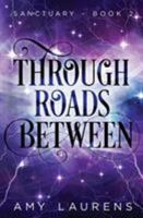 Through Roads Between 099452384X Book Cover
