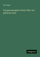 Das gemassregelte Genie: Oder: Der göttliche Paria 338847141X Book Cover