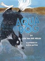 Aqua Dog 0987639706 Book Cover