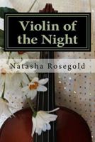 Violin of the Night 1542437415 Book Cover