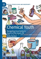 Chemical Youth: Navigating Uncertainty in Search of the Good Life 3030570835 Book Cover