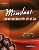 Sweeter Than Chocolate! Mindset: Learning and Living the Will of God -- An Inductive Study of Romans 8 1934884812 Book Cover