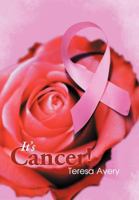 It's Cancer! 147974106X Book Cover