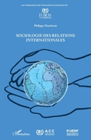 Sociologie des relations internationales (French Edition) 2336539977 Book Cover