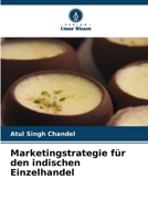 Marketingstrategie für den indischen Einzelhandel (German Edition) 6208856957 Book Cover