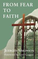 From Fear to Faith 1853111031 Book Cover