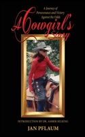 Cowgirl's Story : A Journey of Perserverance and Victory Against the Odds 1962402169 Book Cover