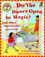 Do the Doors Open by Magic?: And Other Supermarket Questions (Questions and Answers Storybook) 189568840X Book Cover