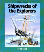 Shipwrecks of the Explorers 0531203786 Book Cover