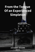 From the Tongue of an Experienced Simpleton 9355972342 Book Cover