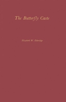The Butterfly Caste: A Social History of Pellagra in the South (Contributions in American History) 0837162769 Book Cover