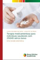 Terapia medicamentosa para indivíduos saudáveis com 25OHD sérico baixo: Uma revisão sistemática 6139624991 Book Cover