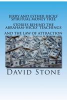 Jerry and Esther Hicks' Spiritual Money Tree: Stories Behind the Abraham-Hicks' Teachings and the Law of Attraction 1508469334 Book Cover