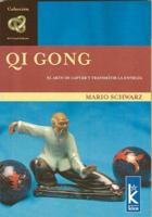 Qi Gong. El arte de captar y trasmitir la energia 9501770133 Book Cover
