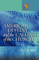 American Destiny and the Calling of the Church 0806680024 Book Cover