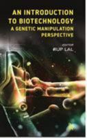An Introduction to Biotechnology: A Genetic Manipulation Perspective 9384588865 Book Cover