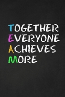 Together Everyone Achieves More: Team Appreciation Gifts 1690131233 Book Cover