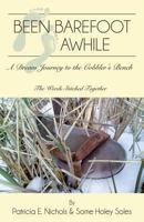 Been Barefoot Awhile: A Dream Journey to the Cobbler's Bench 0741484633 Book Cover