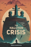The Halcyon Crisis B0CG833JJL Book Cover
