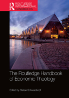 The Routledge Handbook of Economic Theology 1032237538 Book Cover