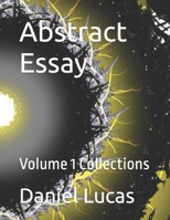 Abstract Essay: Volume 1 Universe B08DC1P551 Book Cover