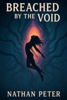 Breached by the Void (Out of this World) B0FHVM8N2K Book Cover