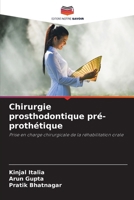 Chirurgie prosthodontique pré-prothétique (French Edition) 6207495373 Book Cover