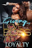 Giving My Love to a Boss 1535444800 Book Cover