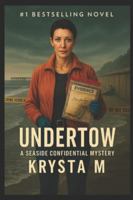Undertow: A Seaside Confidential Mystery B0G2GSKYPB Book Cover
