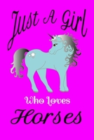 Just a Girl Who Loves Horses - horses notebook for women pink: Composition Notebook - College Ruled: College Ruled Writer's Notebook or Journal for School / Work / Journaling 1679339664 Book Cover