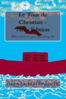 Le Tour de Christian - New Edition: A Journey for Everyone 1490321497 Book Cover