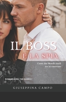 Il Boss e la Spia: Come due Mondi Simili ma in Contrasto B0BT2PDPJ8 Book Cover