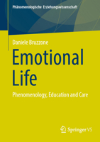 Emotional Life: Phenomenology, Education and Care 3658425474 Book Cover